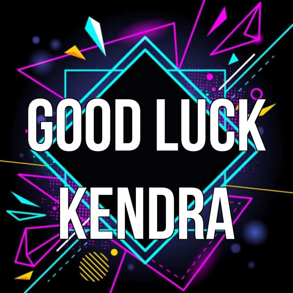 Greetings card с именем, Kendra Good luck рамочки Greetings with text for free download 