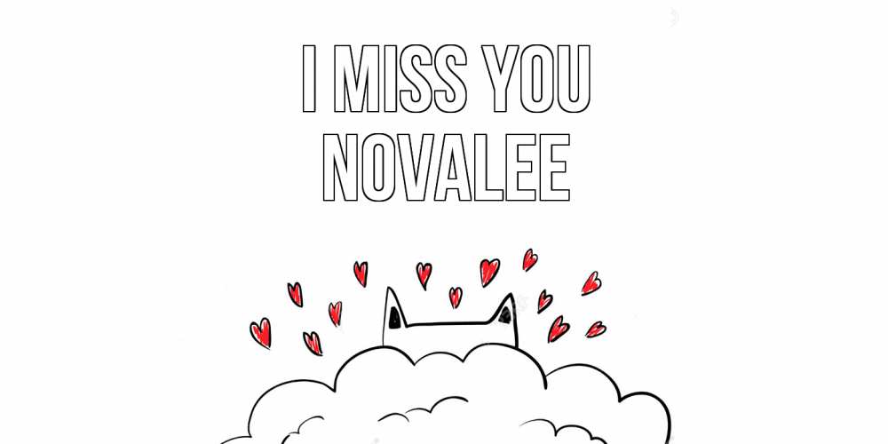 Greetings card с именем, Novalee I miss you котик скучает по тебе очень с сердечками Greetings with text for free download 