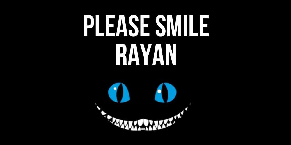 Greetings card с именем, Rayan Please smile кот улыбается Greetings with text for free download 