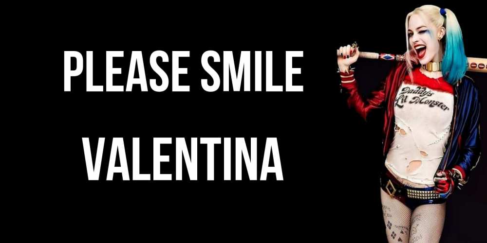 Greetings card с именем, Valentina Please smile пожелания быть позитивным Greetings with text for free download 