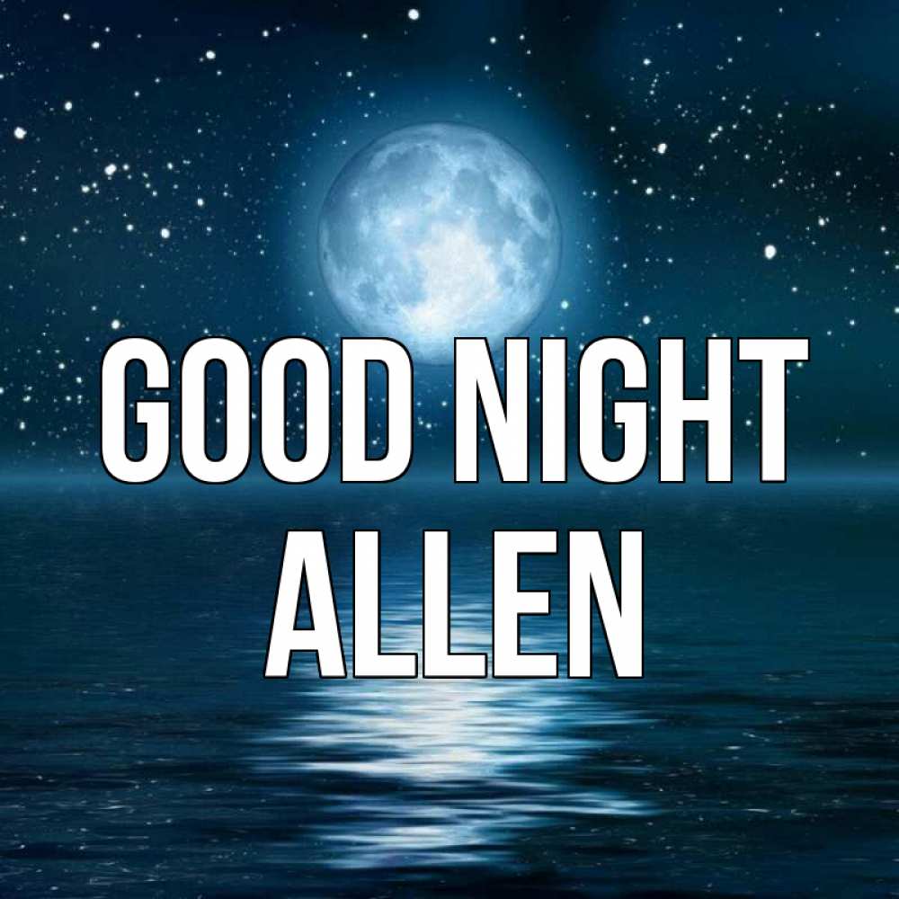 Greetings card с именем, Allen Good night звезды Greetings with text for free download 