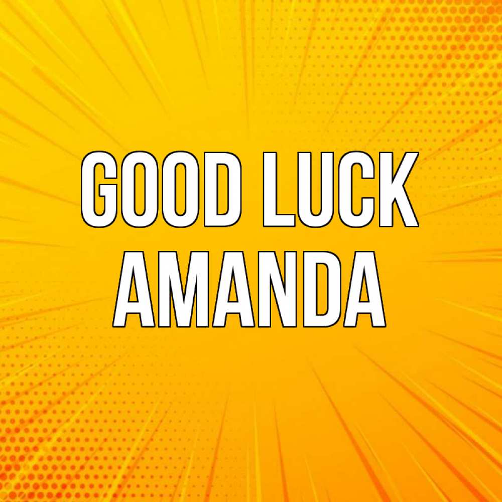Greetings card с именем, Amanda Good luck фон Greetings with text for free download 