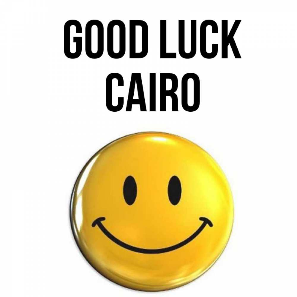 Greetings card с именем, Cairo Good luck для поднятия настроения открытки на каждый день Greetings with text for free download 