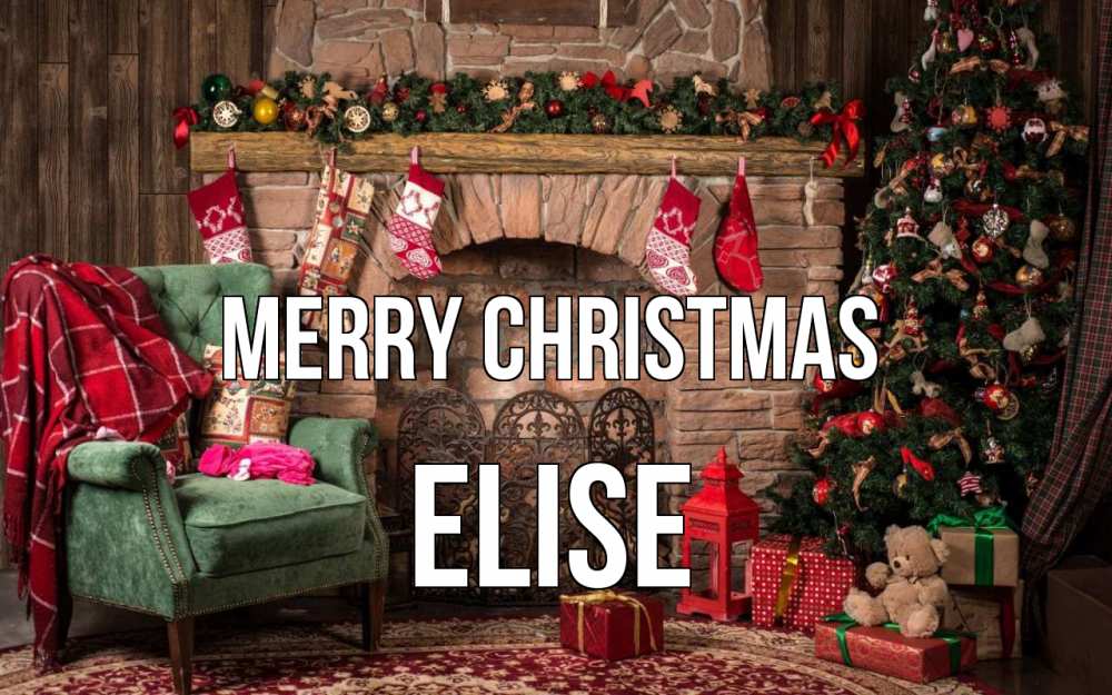 Greetings card с именем, Elise Merry Christmas рождество, камин, ель Greetings with text for free download 