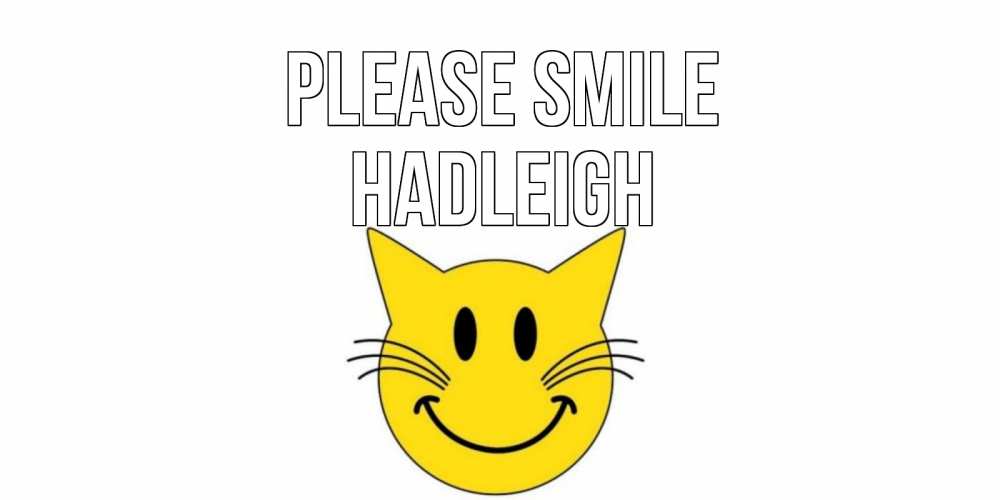 Greetings card с именем, Hadleigh Please smile кот, улыбка Greetings with text for free download 