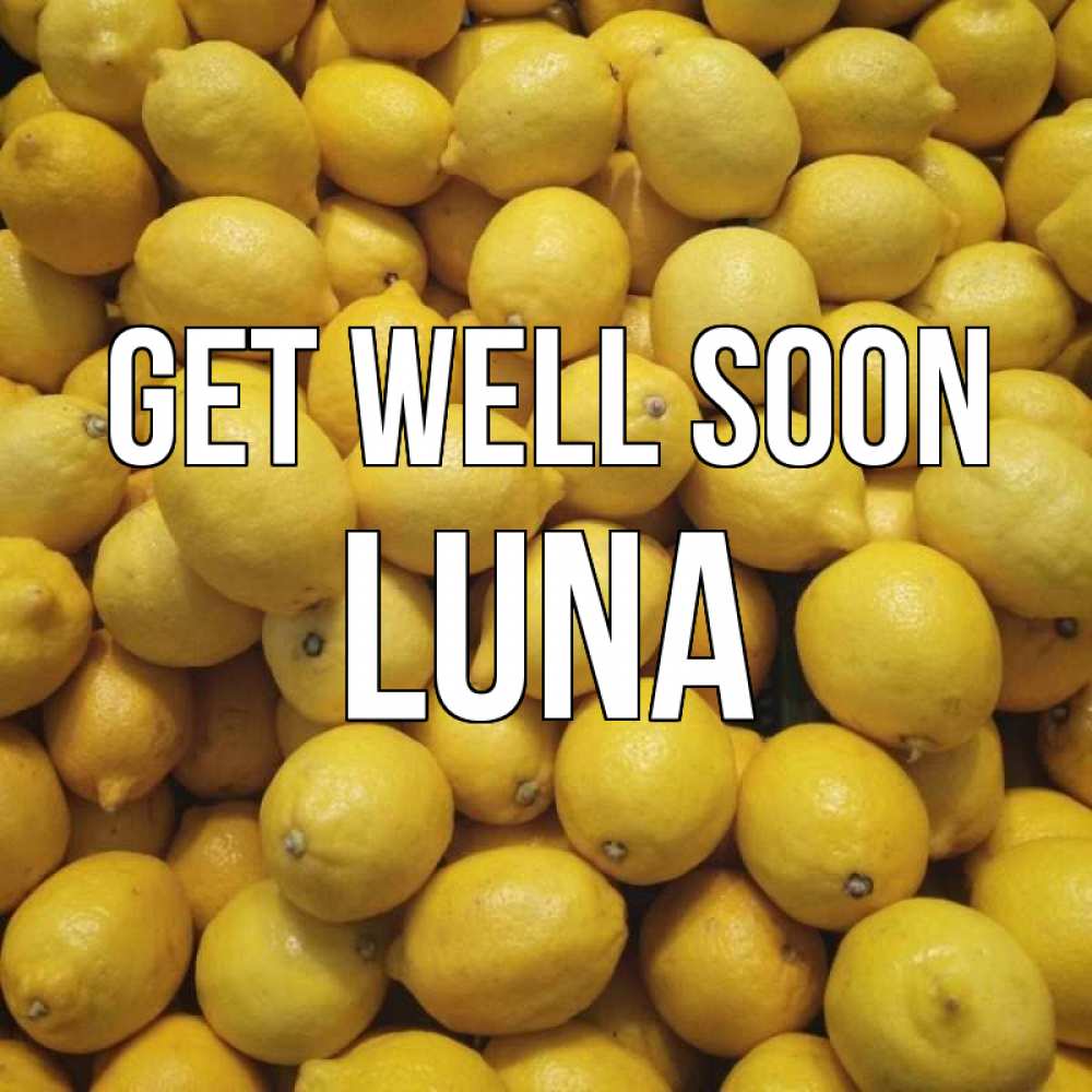 Greetings card с именем, Luna Get well soon это точно поможет Greetings with text for free download 