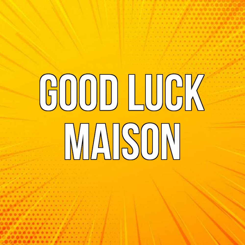 Greetings card с именем, Maison Good luck фон Greetings with text for free download 