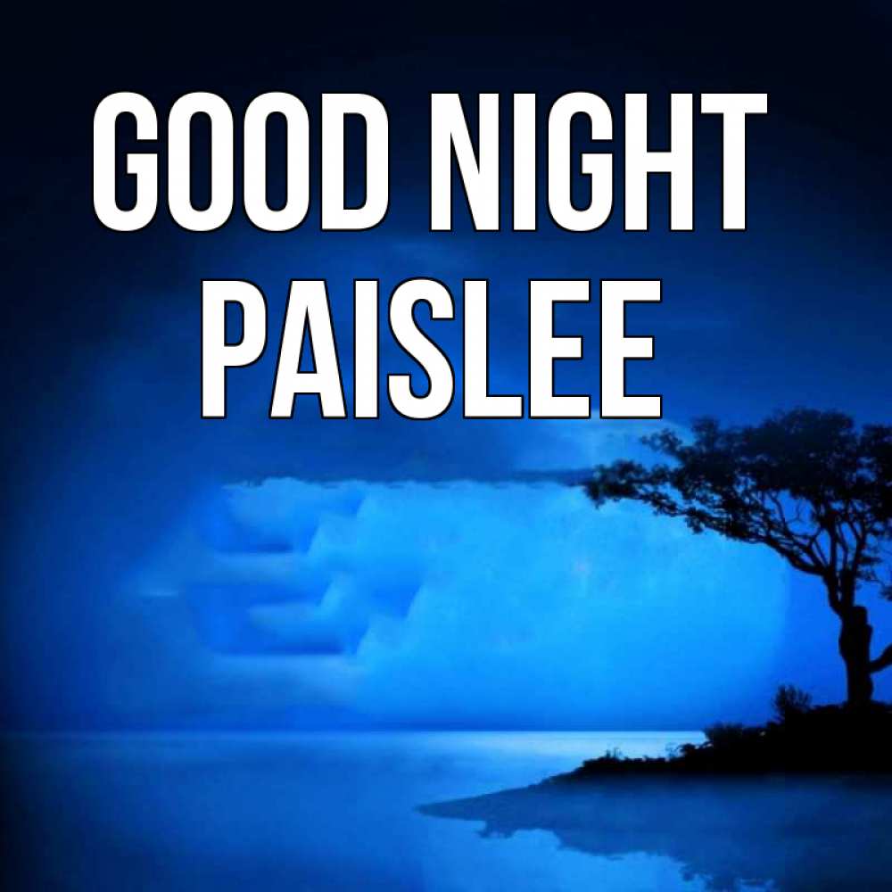 Greetings card с именем, Paislee Good night ночное побережье Greetings with text for free download 