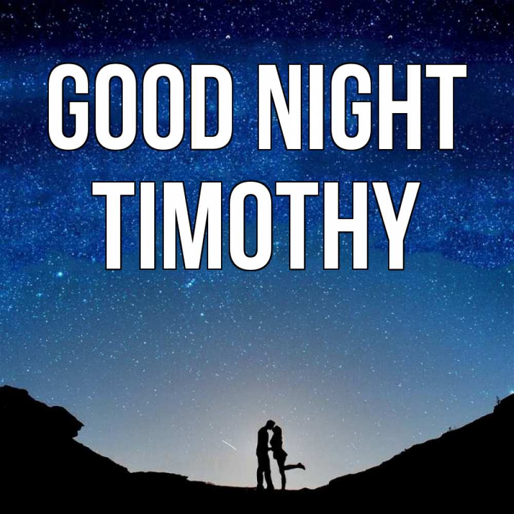 Greetings card с именем, Timothy Good night звездное небо и люди Greetings with text for free download 