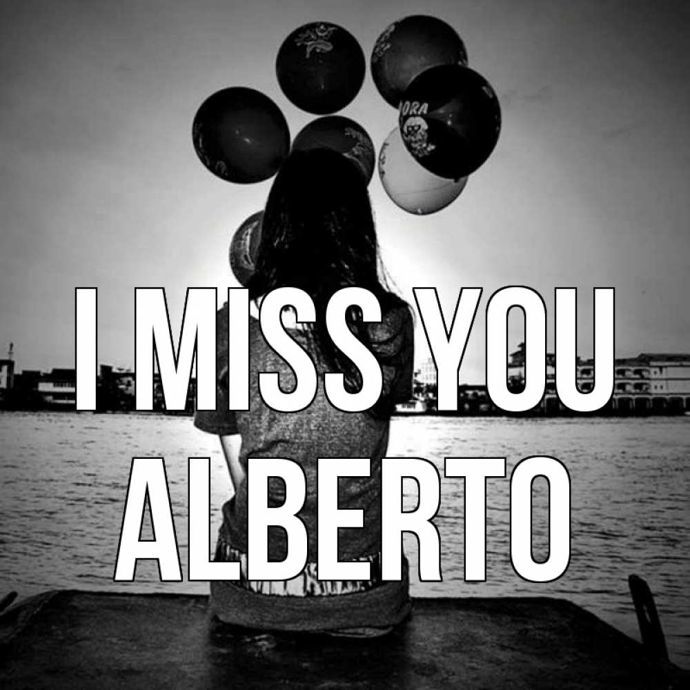 Greetings card с именем, Alberto I miss you девушка на мосту 1 Greetings with text for free download 