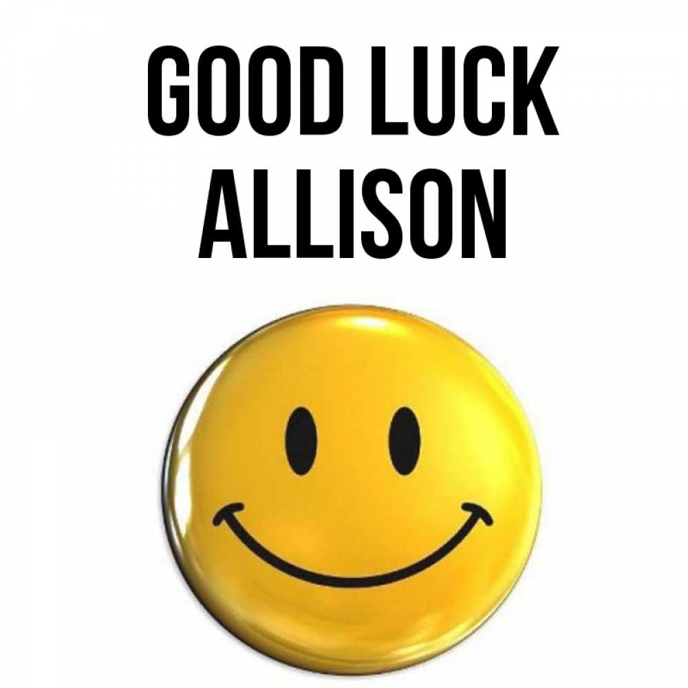 Greetings card с именем, Allison Good luck для поднятия настроения открытки на каждый день Greetings with text for free download 