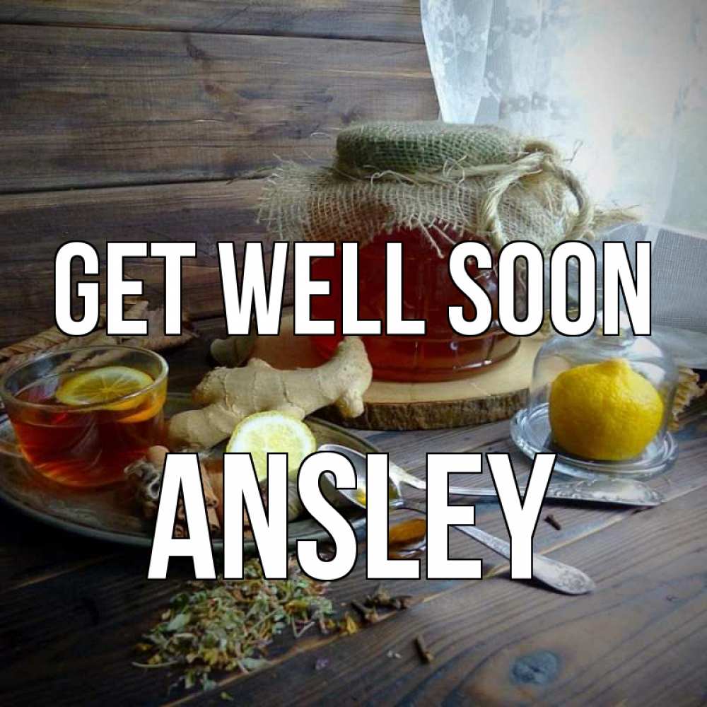 Greetings card с именем, Ansley Get well soon банка с медом Greetings with text for free download 