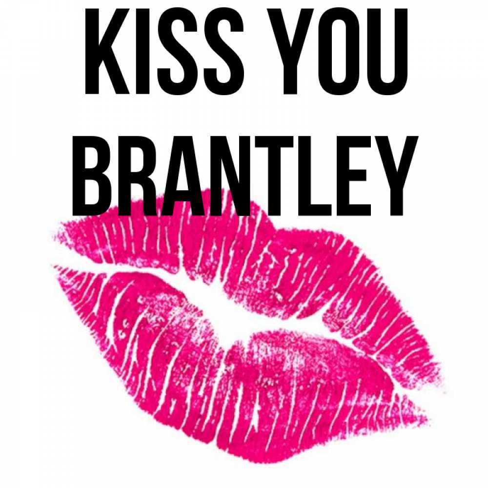 Greetings card с именем, Brantley Kiss you след от помады Greetings with text for free download 