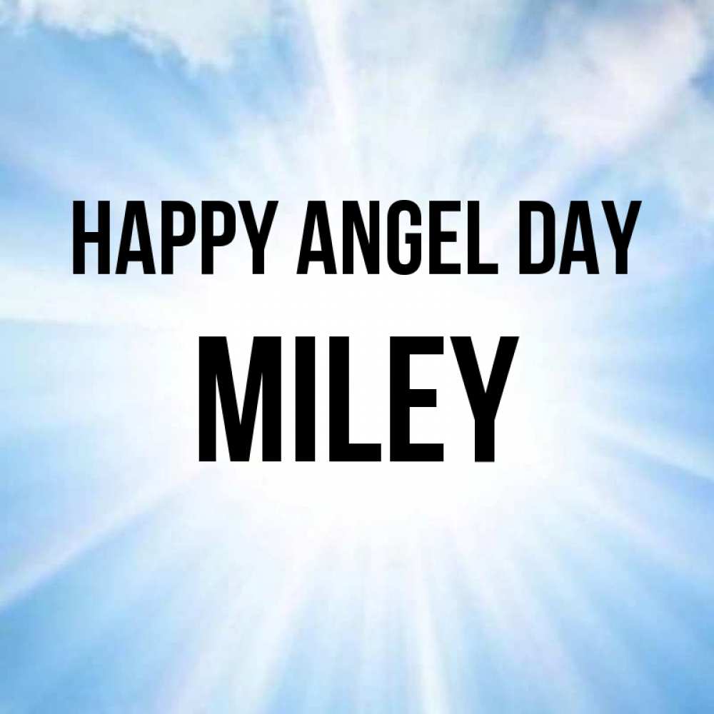 Greetings card с именем, Miley happy angel day свет небесный Greetings with text for free download 