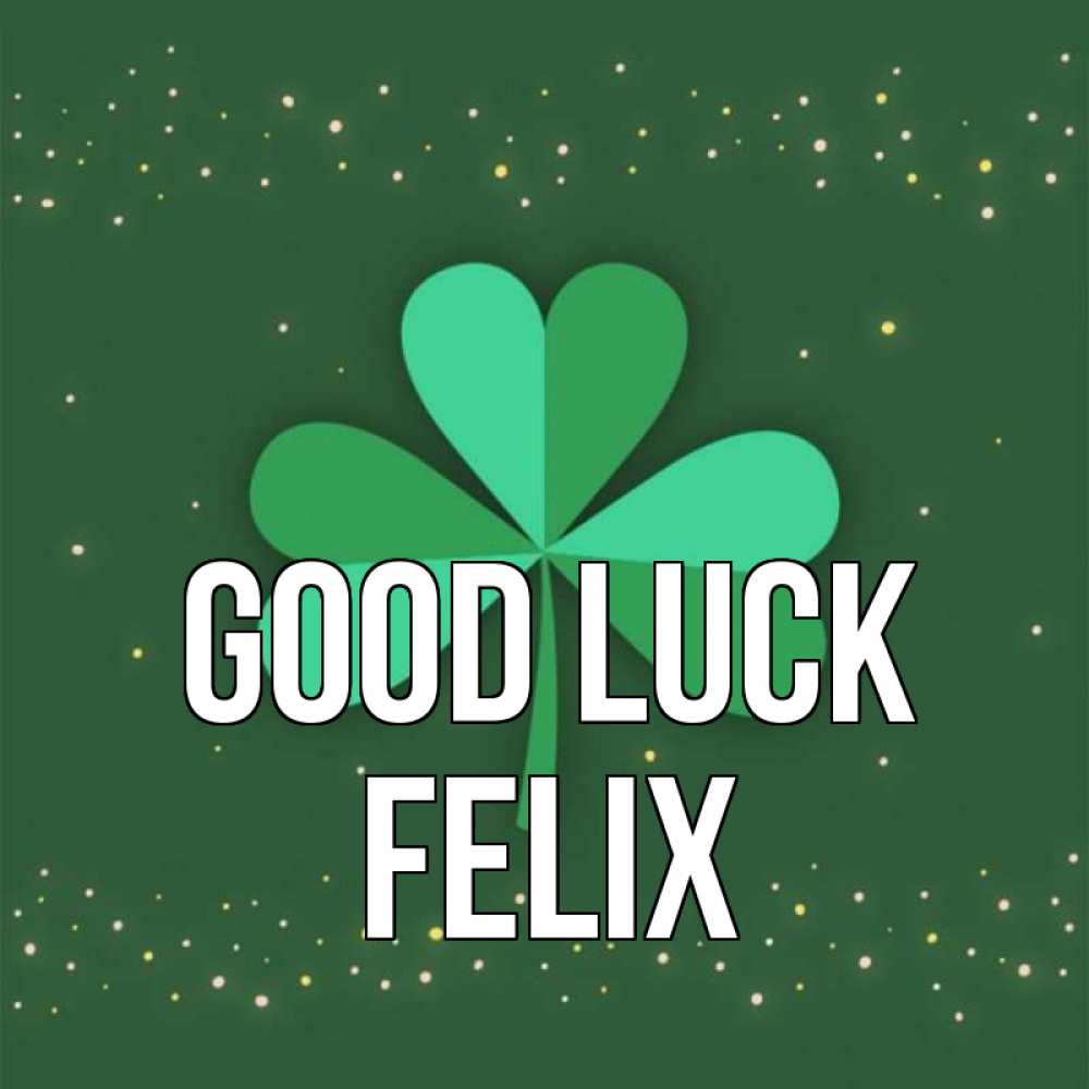 Greetings card с именем, Felix Good luck лист клевера Greetings with text for free download 
