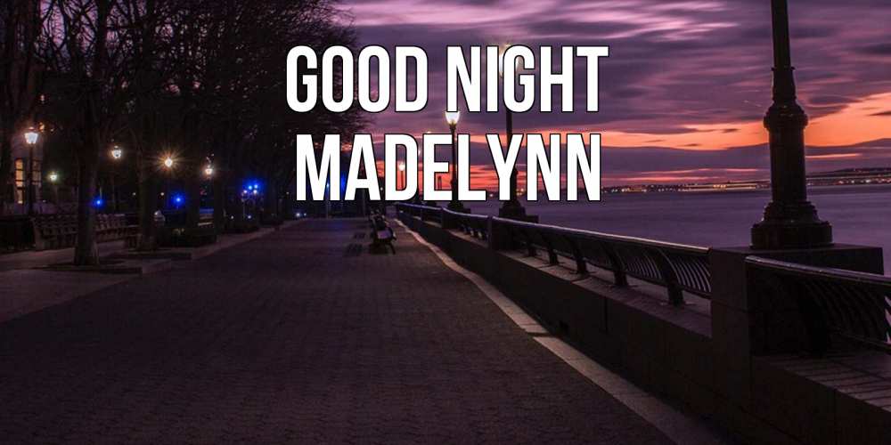Greetings card с именем, Madelynn Good night фонари на фоне реки Greetings with text for free download 