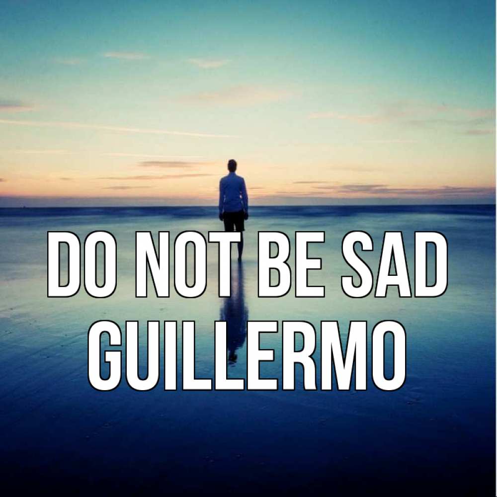 Greetings card с именем, Guillermo Do not be sad небо и гладь льда Greetings with text for free download 