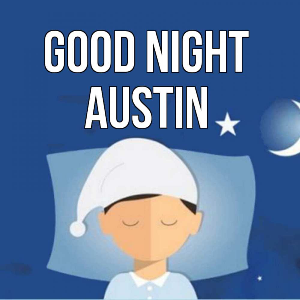 Greetings card с именем, Austin Good night подушка и шапочка Greetings with text for free download 