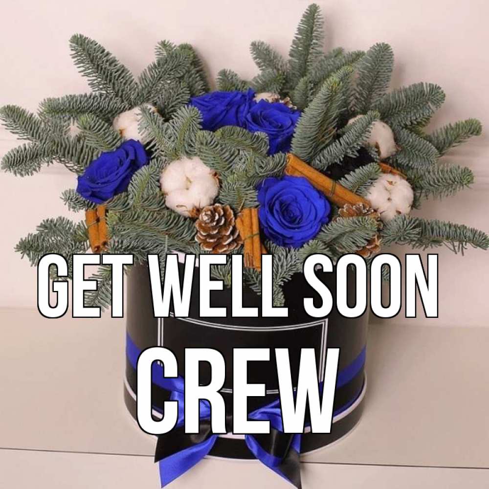 Greetings card с именем, Crew Get well soon короче кто то загрузил эти шишки Greetings with text for free download 
