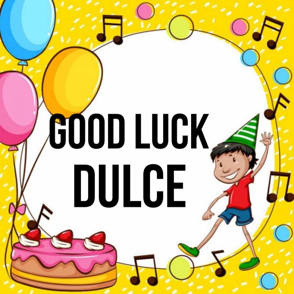 Greetings card с именем, Dulce Good luck открытка 1 Greetings with text for free download 