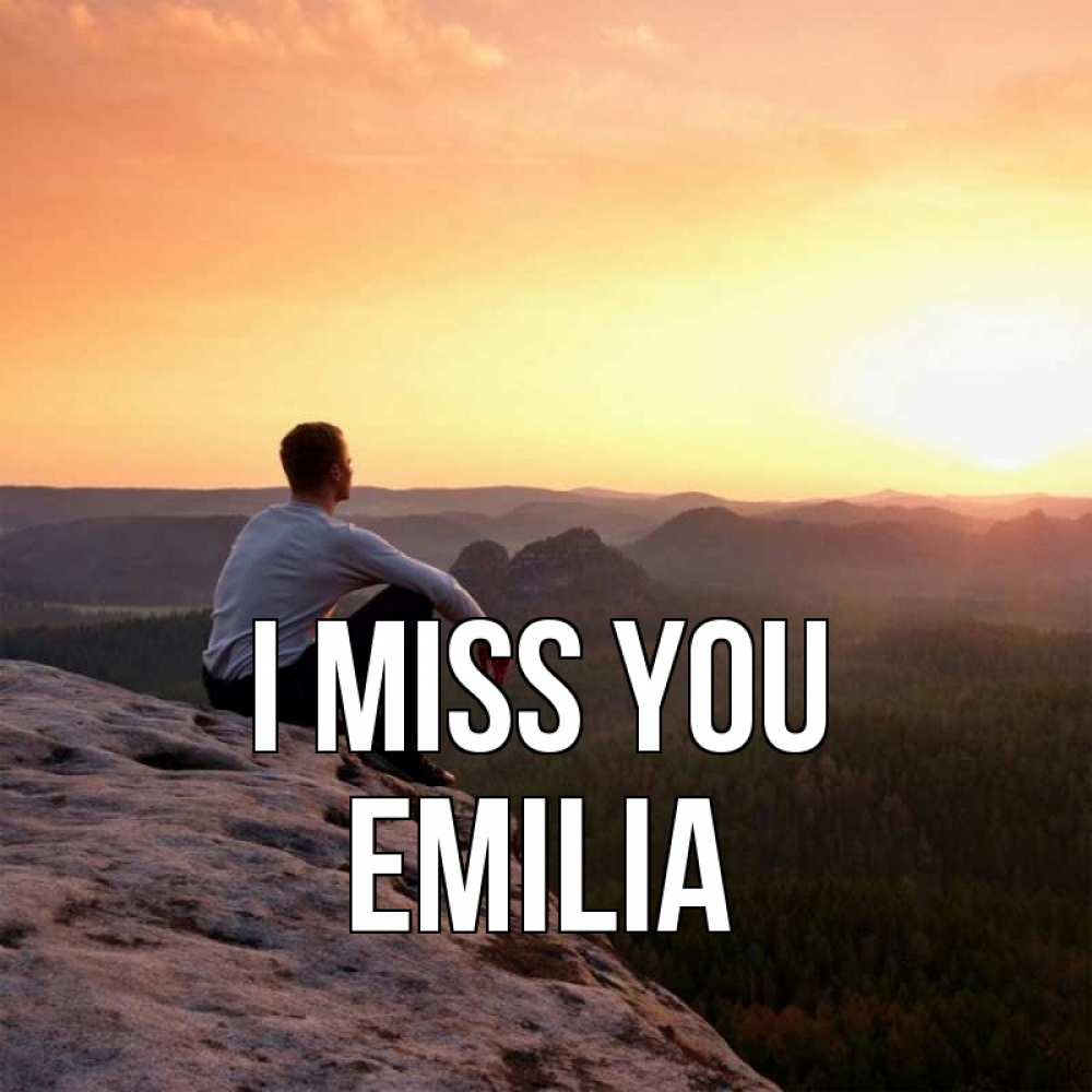 Greetings card с именем, Emilia I miss you открытка про скучашки 1 Greetings with text for free download 