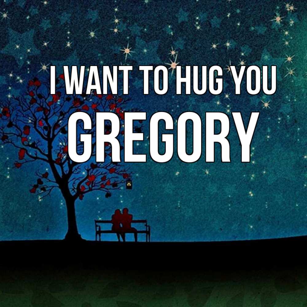 Greetings card с именем, Gregory I want to hug you много звезд Greetings with text for free download 