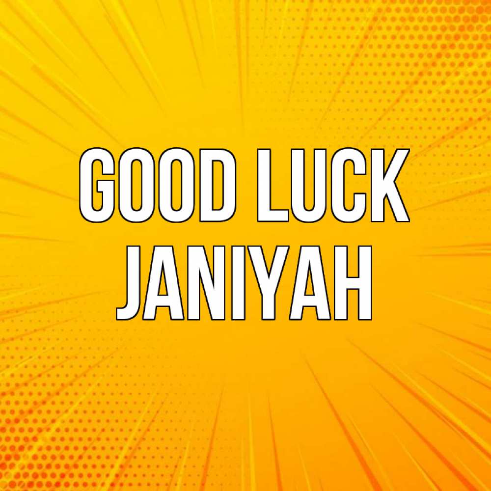 Greetings card с именем, Janiyah Good luck фон Greetings with text for free download 