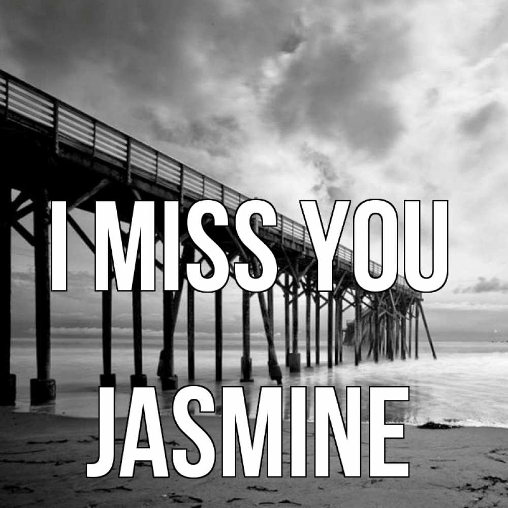 Greetings card с именем, Jasmine I miss you старый Greetings with text for free download 
