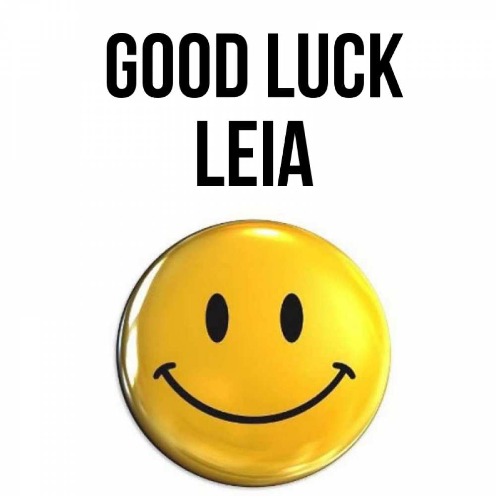 Greetings card с именем, Leia Good luck для поднятия настроения открытки на каждый день Greetings with text for free download 