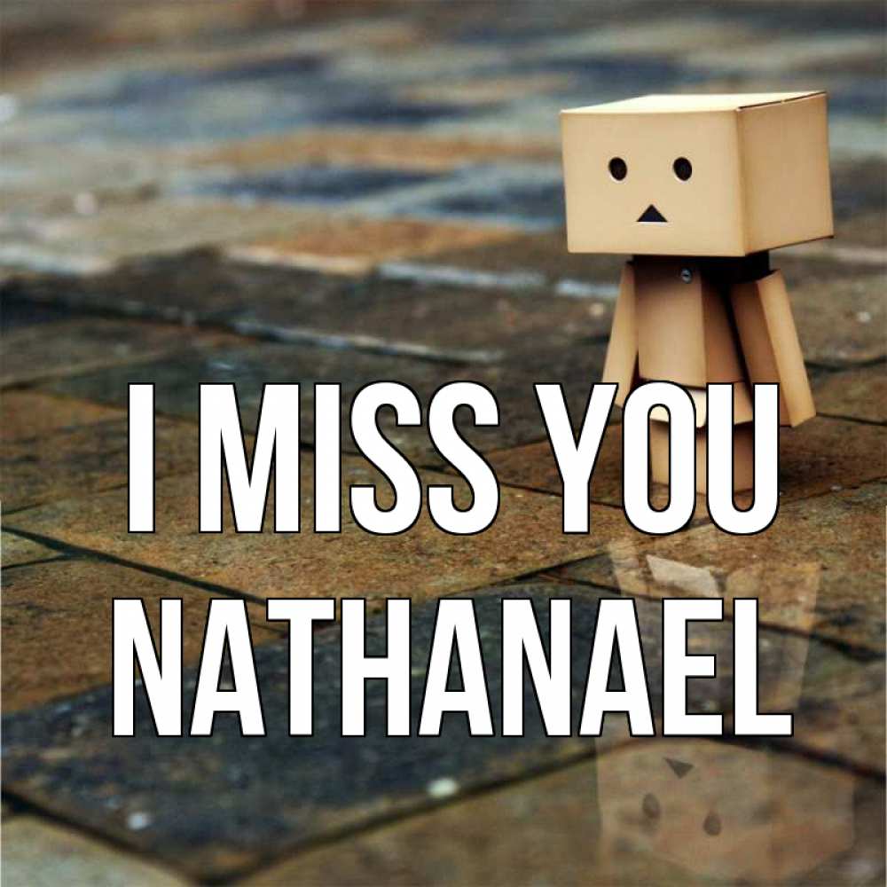 Greetings card с именем, Nathanael I miss you куколка из картона в стиле майнкрафт Greetings with text for free download 