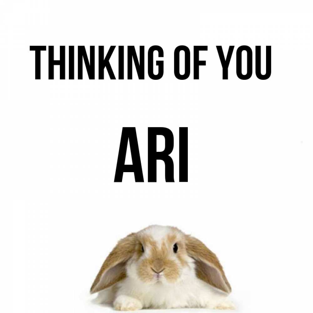 Greetings card с именем, Ari Thinking of you подписать своими руками онлайн Greetings with text for free download 