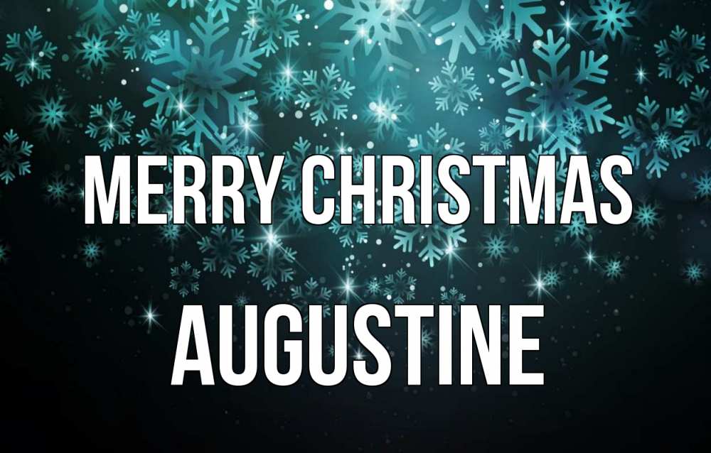 Greetings card с именем, Augustine Merry Christmas Снежинки Greetings with text for free download 