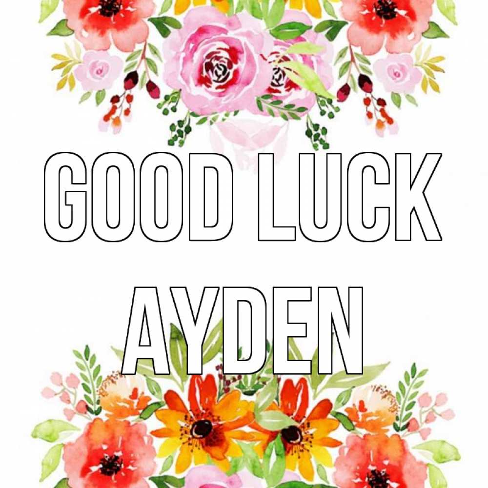 Greetings card с именем, Ayden Good luck открытка с цветами акварелью Greetings with text for free download 