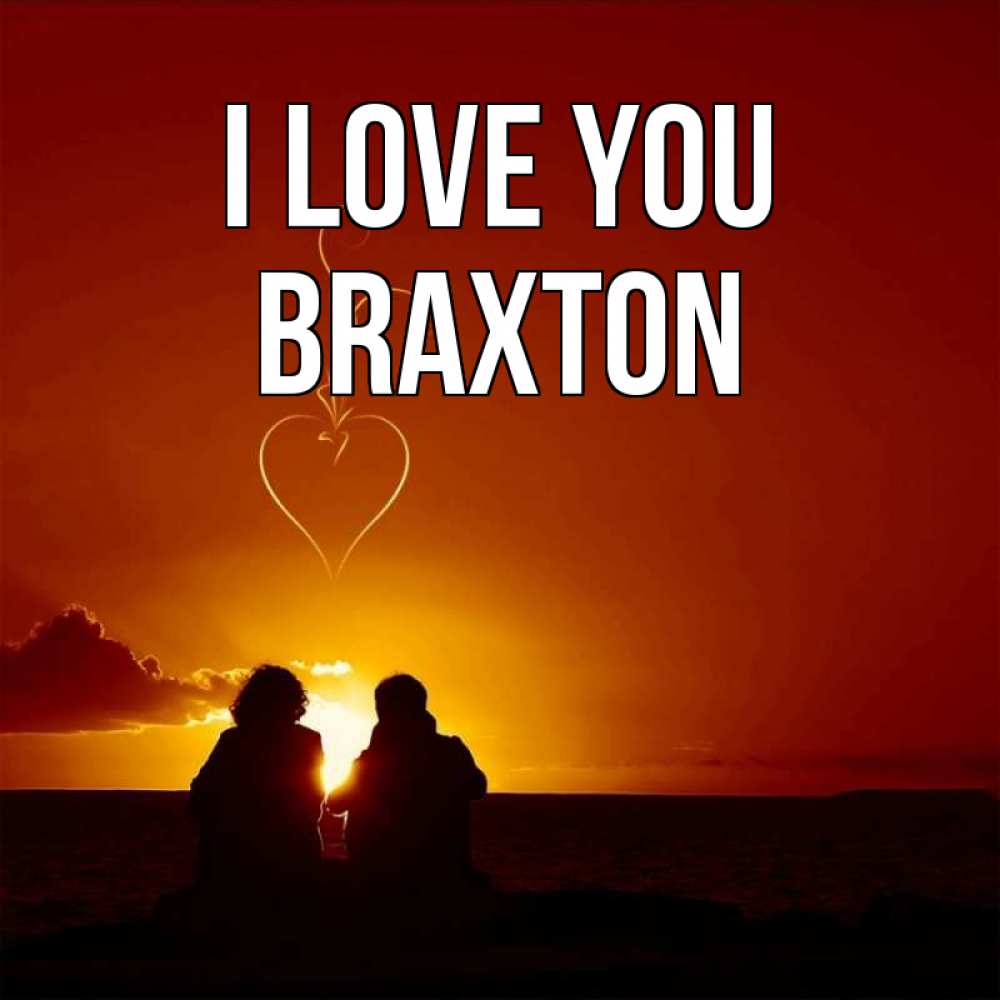 Greetings card с именем, Braxton I love you небо Greetings with text for free download 