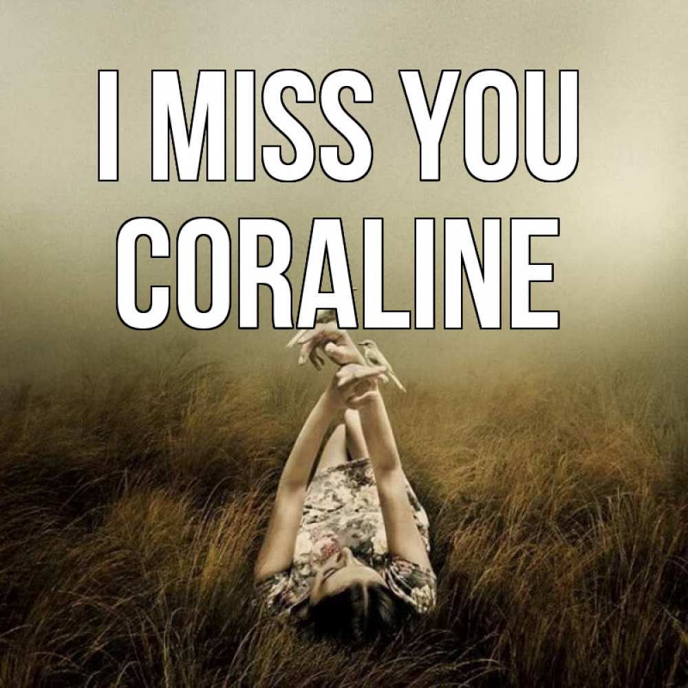 Greetings card с именем, Coraline I miss you девушка с голубями Greetings with text for free download 