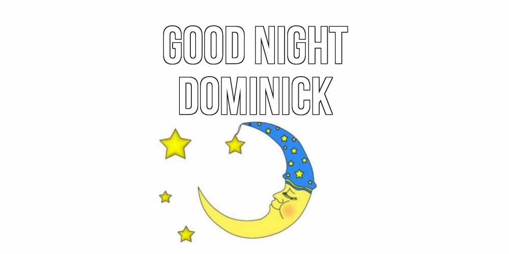 Greetings card с именем, Dominick Good night месяц Greetings with text for free download 