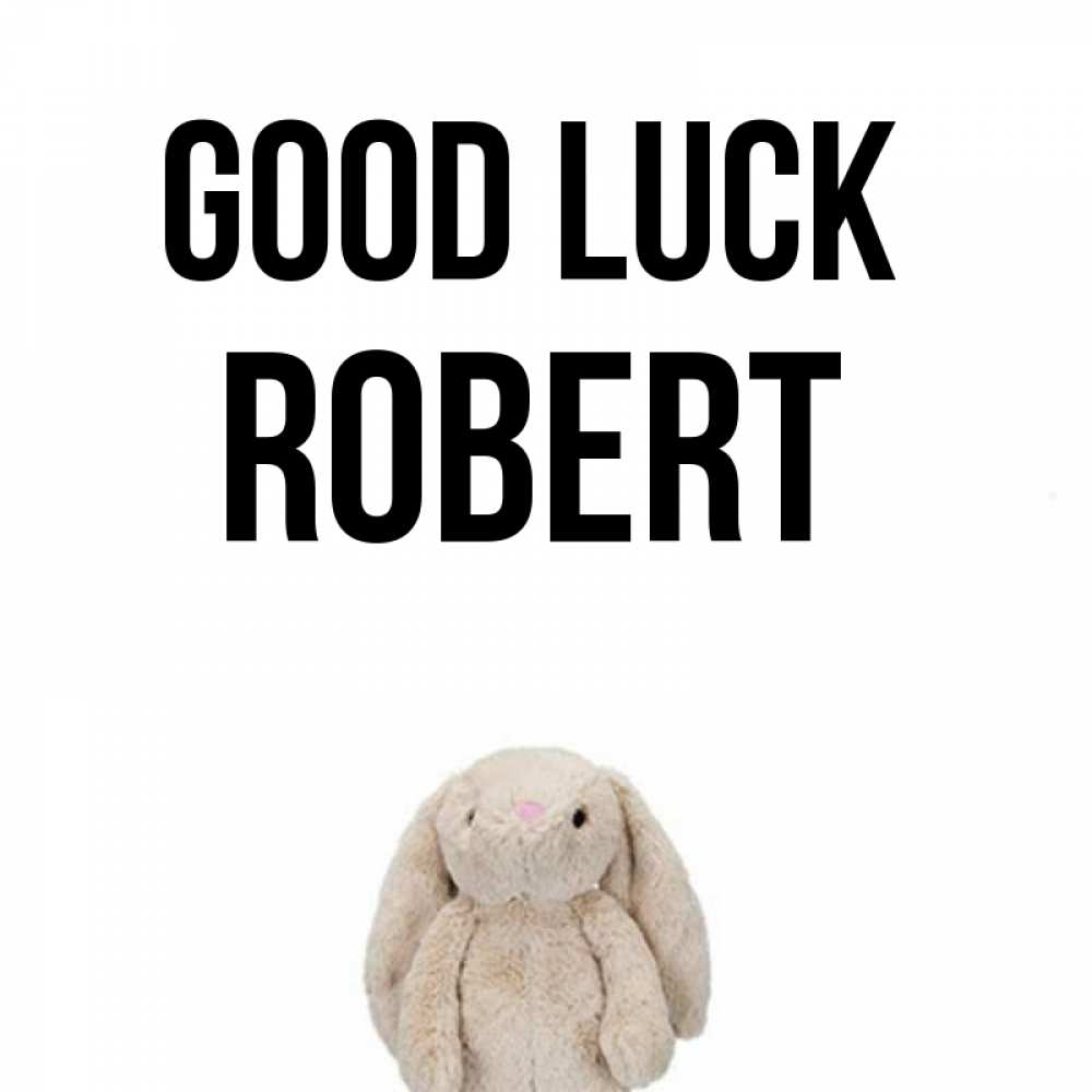 Greetings card с именем, Robert Good luck сайт создаватель открыток Greetings with text for free download 