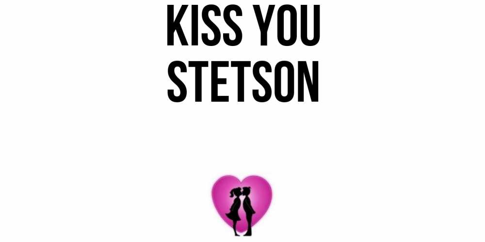 Greetings card с именем, Stetson Kiss you поцелуй Greetings with text for free download 