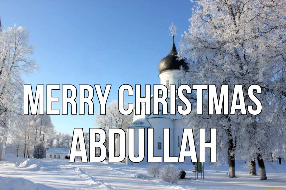 Greetings card с именем, Abdullah Merry Christmas Рождество, церковь, храм, зимний лес Greetings with text for free download 