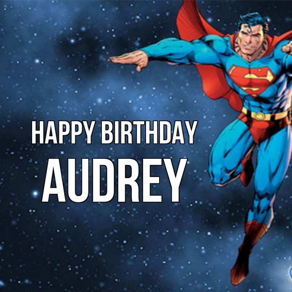 Greetings card с именем, Audrey Happy Birthday супергерой Greetings with text for free download 