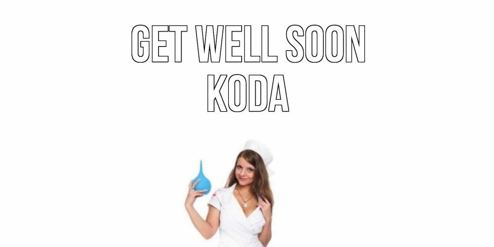Greetings card с именем, Koda Get well soon клизма Greetings with text for free download 
