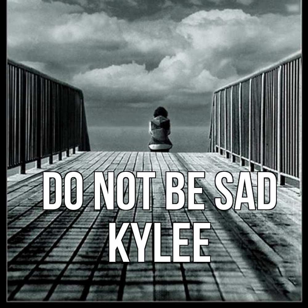 Greetings card с именем, Kylee Do not be sad облака пирс забор 1 Greetings with text for free download 