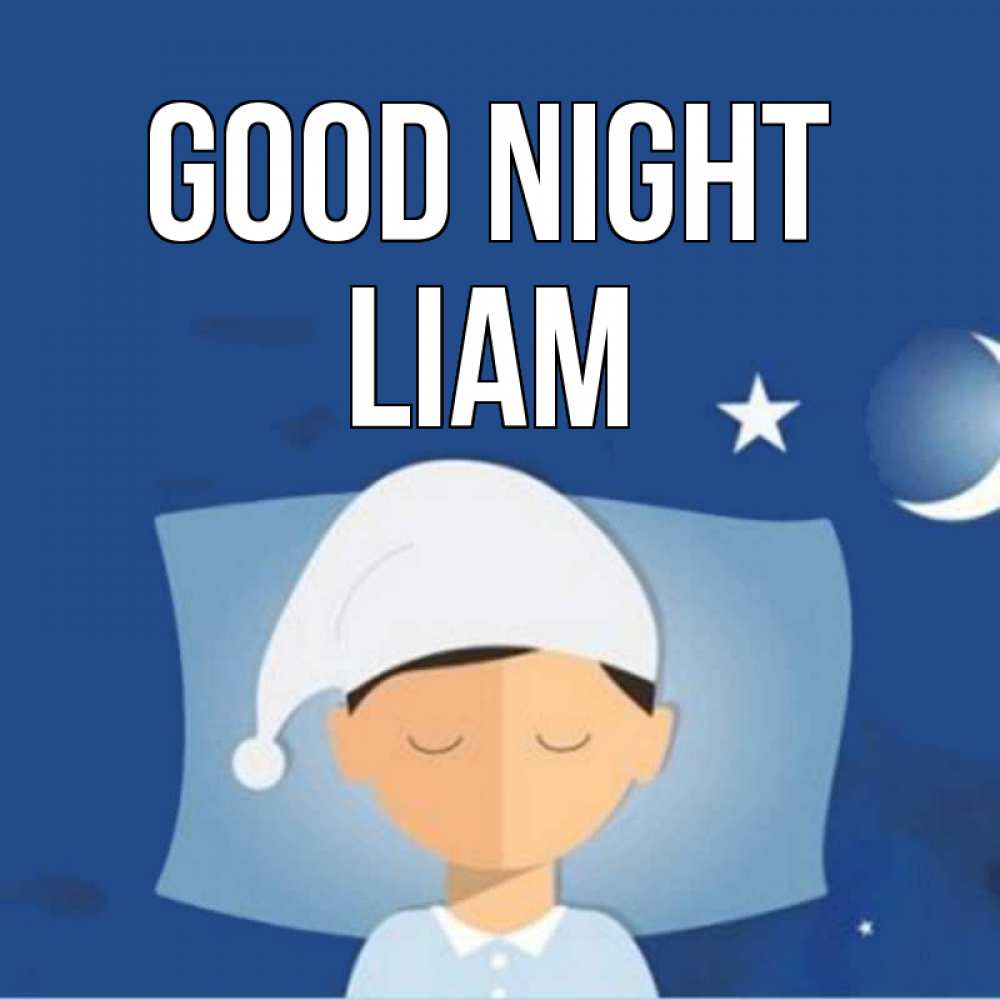 Greetings card с именем, Liam Good night подушка и шапочка Greetings with text for free download 