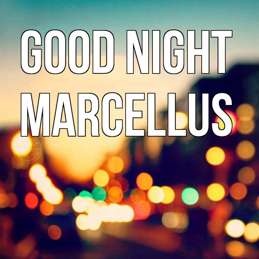 Greetings card с именем, Marcellus Good night город Greetings with text for free download 