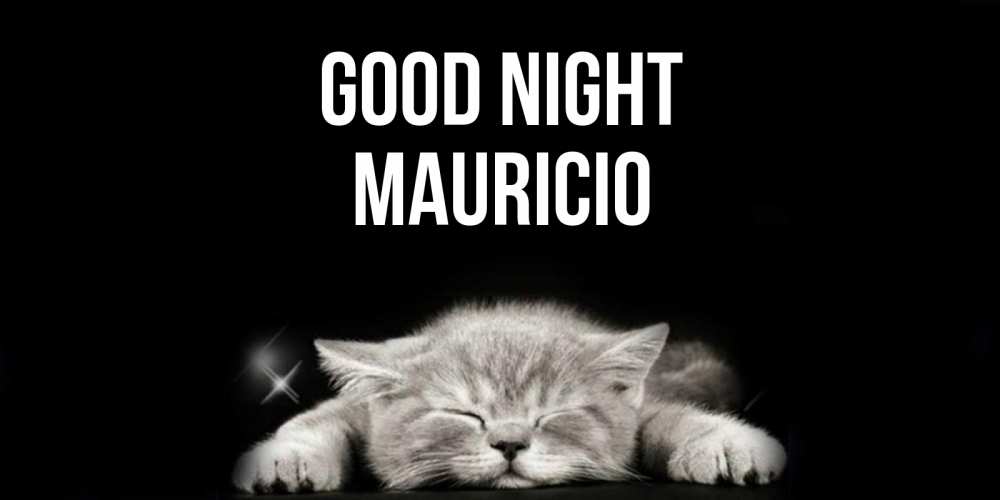 Greetings card с именем, Mauricio Good night спящий котик Greetings with text for free download 