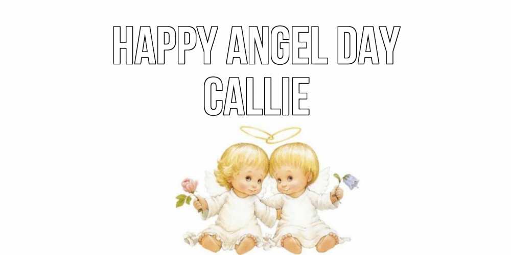 Greetings card с именем, Callie happy angel day Два ребенка ангела Greetings with text for free download 