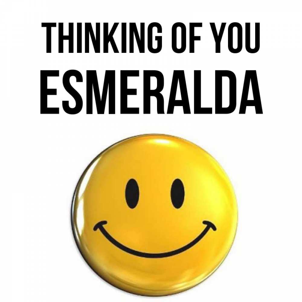 Greetings card с именем, Esmeralda Thinking of you создать открытку с подписью своими руками Greetings with text for free download 