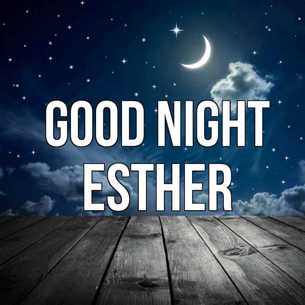 Greetings card с именем, Esther Good night месяц и звезда Greetings with text for free download 
