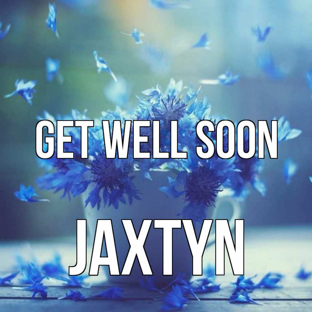 Greetings card с именем, Jaxtyn Get well soon кружка с зельем и цветами Greetings with text for free download 
