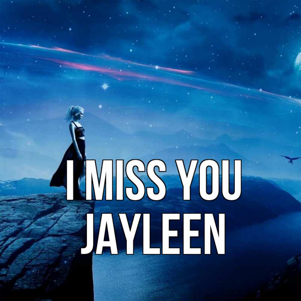 Greetings card с именем, Jayleen I miss you одна Greetings with text for free download 